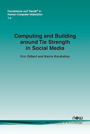 Computing and Building around Tie Strength in Social Media