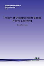 Theory of Disagreement-Based Active Learning