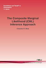 The Composite Marginal Likelihood (CML) Inference Approach with Applications to Discrete and Mixed Dependent Variable Models