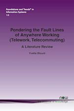 Pondering the Fault Lines of Anywhere Working (Telework, Telecommuting)