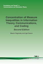 Concentration of Measure Inequalities in Information Theory, Communications, and Coding: Second Edition