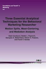 Three Essential Analytical Techniques for the Behavioral Marketing Researcher