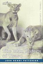 The Man Eaters of Tsavo and Other East African Adventures