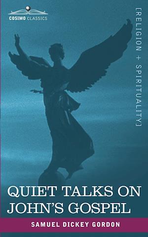 Quiet Talks on John's Gospel