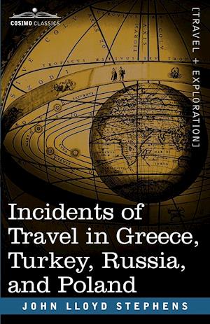 Incidents of Travel in Greece, Turkey, Russia, and Poland