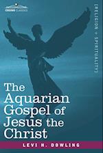 The Aquarian Gospel of Jesus the Christ