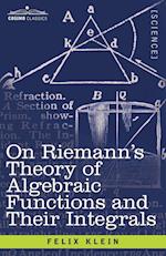 On Riemann's Theory of Algebraic Functions and Their Integrals