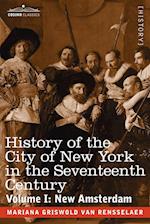 History of the City of New York in the Seventeenth Century