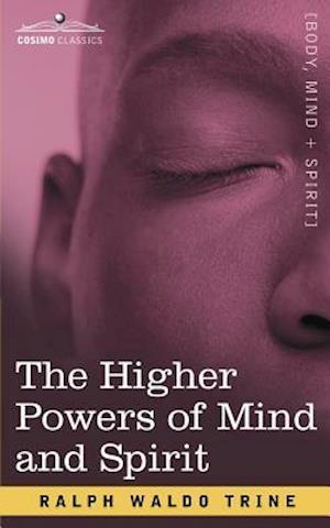 The Higher Powers of Mind and Spirit