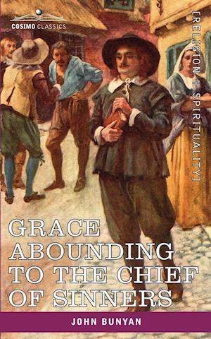 Grace Abounding to the Chief of Sinners