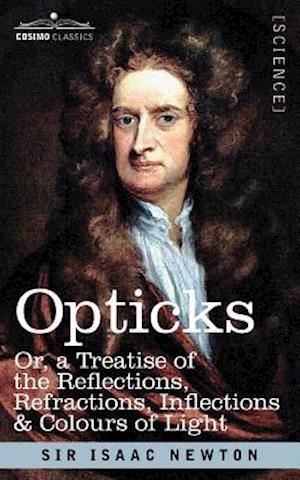 Newton, I: Opticks