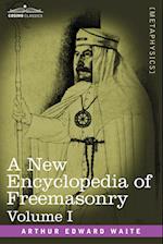 A New Encyclopedia of Freemasonry, Volume I