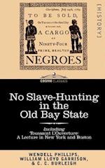 NO SLAVE-HUNTING IN THE OLD BA