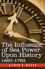 The Influence of Sea Power Upon History, 1660 - 1783