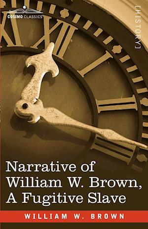 Narrative of William W. Brown, a Fugitive Slave