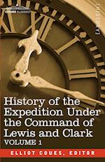 History of the Expedition Under the Command of Lewis and Clark, Vol.1