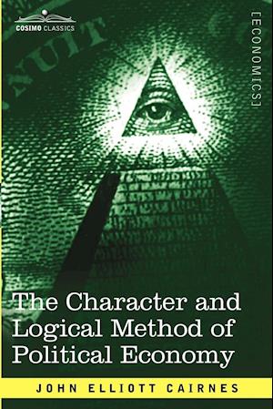 The Character and Logical Method of Political Economy