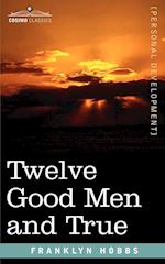 Twelve Good Men and True