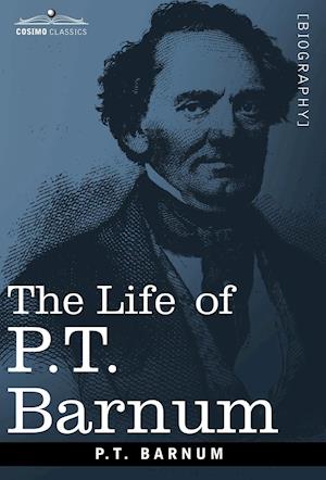 The Life of P.T. Barnum