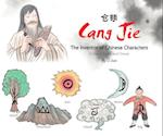Cang Jie, The Inventor of Chinese Characters