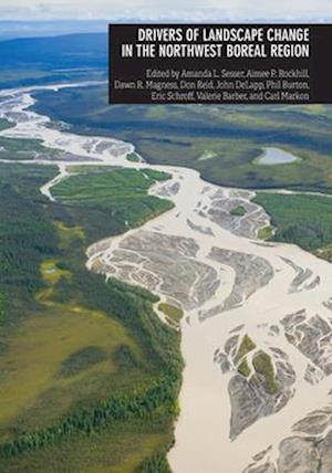 Drivers of Landscape Change in the Northwest Boreal Region