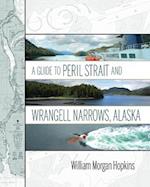 A Guide to Peril Strait and Wrangell Narrows, Alaska