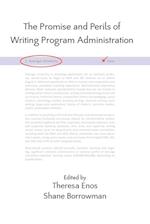 The Promise and Perils of Writing Program Administration