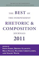 The Best of the Independent Rhetoric and Composition Journals 2011