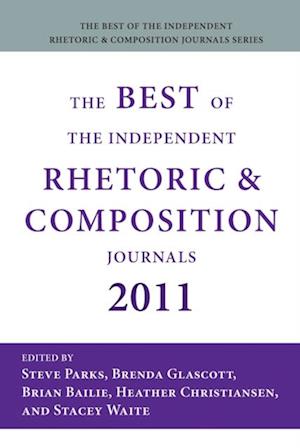 Best of the Independent Rhetoric and Composition Journals 2011, The