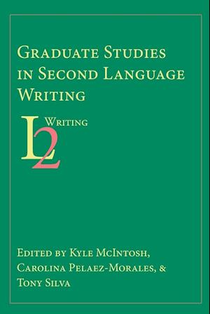 Graduate Studies in Second Language Writing