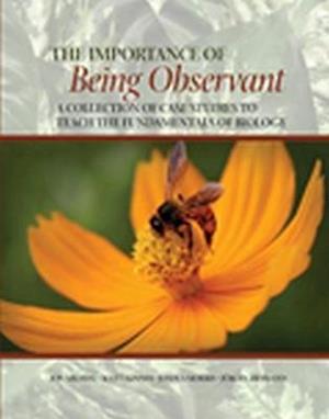 The Importance of Being Observant: A Collection of Case Studies to Teach the Fundamentals of Biology