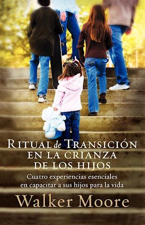 Ritual de Transicion En La Crianza de Los Hijos