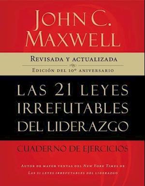 Las 21 Leyes Irrefutables del Liderazgo, Cuaderno de Ejercicios