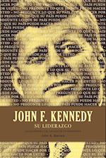 John F. Kennedy Su Liderazgo