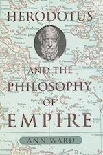 Ward, A: Herodotus and the Philosophy of Empire