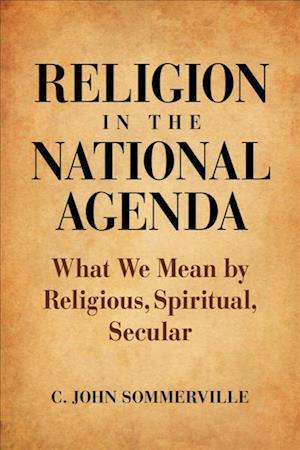 Sommerville, C: Religion in the National Agenda