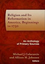 Religion and Its Reformation in America, Beginnings to 1730