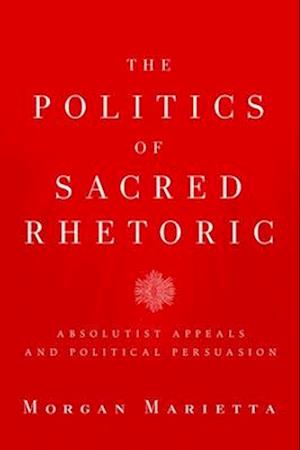 The Politics of Sacred Rhetoric