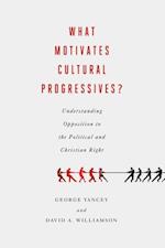Yancey, G: What Motivates Cultural Progressives?