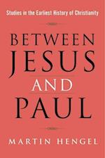 Between Jesus and Paul