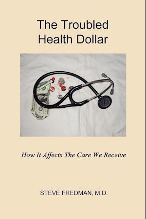 The Troubled Health Dollar