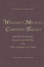 William P. Mackay's Complete Trilogy