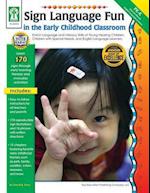 Sign Language Fun in the Early Childhood Classroom, Grades PK - K