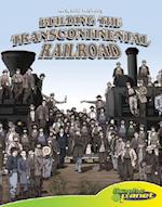 Building the Transcontinental Railroad