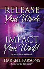 Release Your Words - Impact Your World