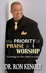 The Priority of Praise & Worship