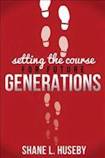 Setting the Course for Future Generations