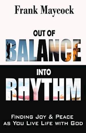 Out of Balance Into Rhythm