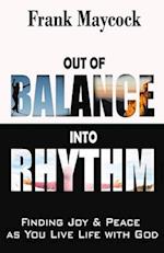 Out of Balance Into Rhythm