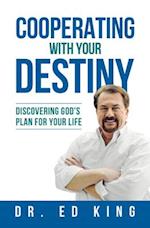 Cooperating with Your Destiny